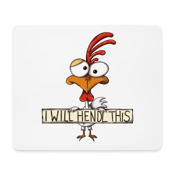 I will hendl this - Hahn, lustiger Spruch - Mousepad (Querformat) - Weiß - Vorne