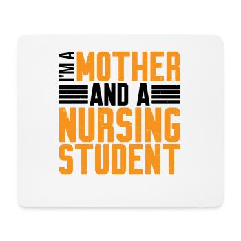 I'm A Mother And A Nursing Student 2 - Mouse Pad (horizontal) - white - Front