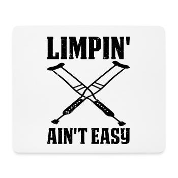 Limpin' Ain't Easy 20 - Mouse Pad (horizontal) - white - Front