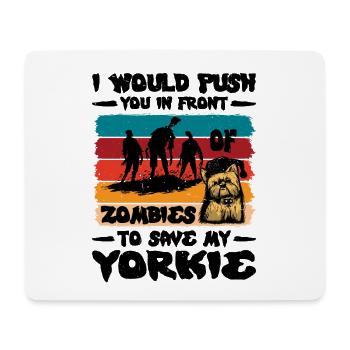 Je te pousse devant les zombies pour sauver mon Yorkie - Tapis de souris (format paysage) - blanc - Devant