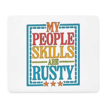 My People Skills Are Rusty 16 - Mousepad (Querformat) - Weiß - Vorne