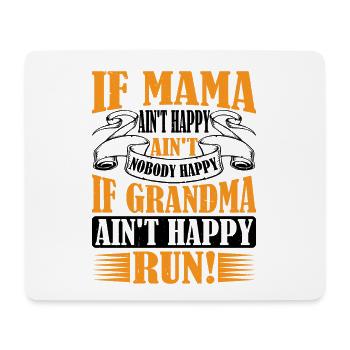 If Mama Ain't Happy Ain't Nobody Happy 2 - Mousepad (Querformat) - Weiß - Vorne