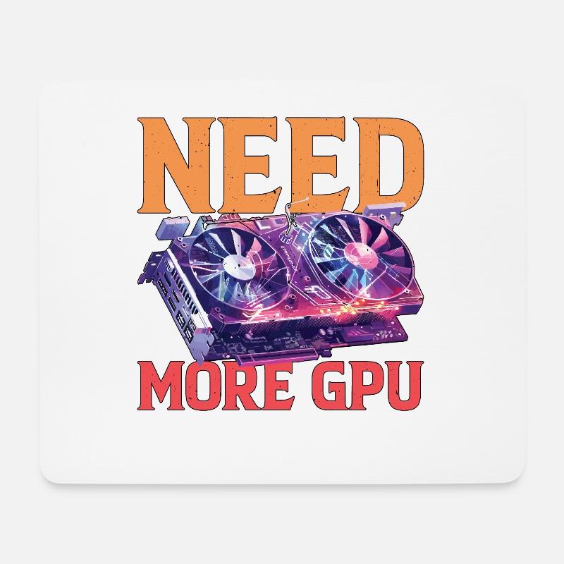 Need More Gpu 9 - Mousepad (Querformat) - Weiß