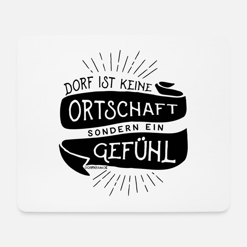 Dorf ist kein Ort sondern ein Gefühl - Mousepad (Querformat) - Weiß