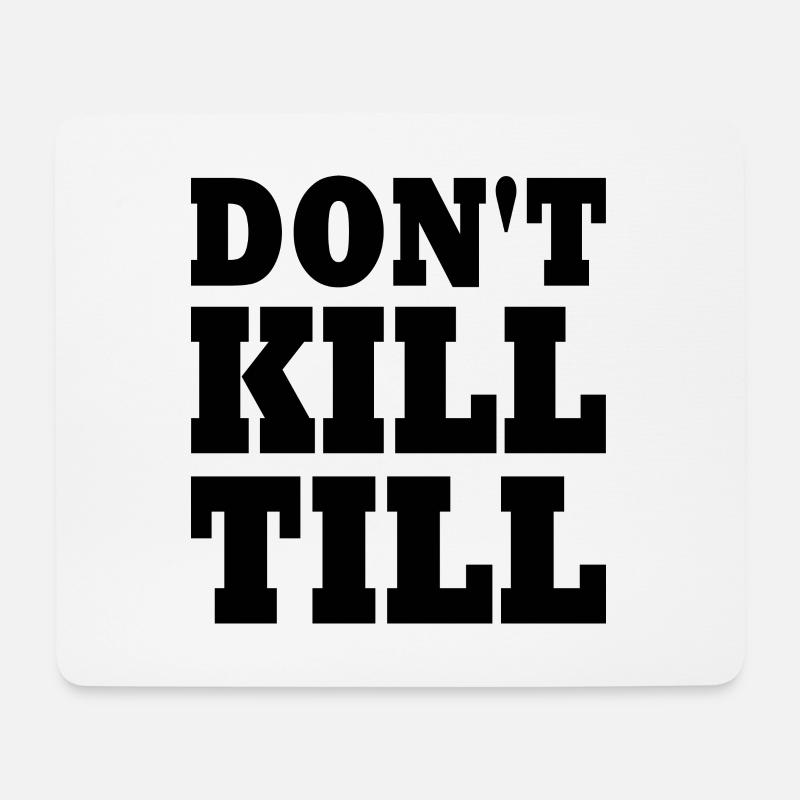 don't kill till - Mousepad (Querformat) - Weiß