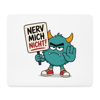 Nerv mich nicht Monster - Mousepad (Querformat) - Weiß - Vorne