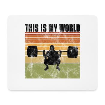 This is my world Bodybuilding Bodybuilder GYM - Mouse Pad (horizontal) - white - Front