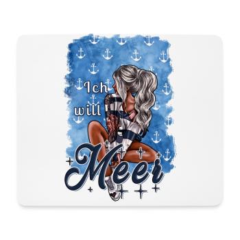 Ich will Meer Mädchen blond Illustration Spruch - Mousepad (Querformat) - Weiß - Vorne