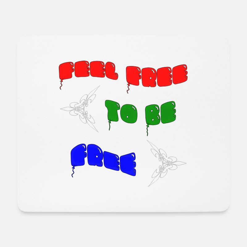 Feel free to be free - Mousepad (Querformat) - Weiß