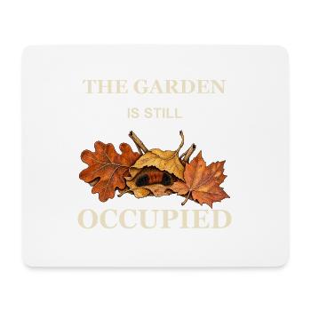 Der Garten ist noch immer besetzt - Mousepad (Querformat) - Weiß - Vorne