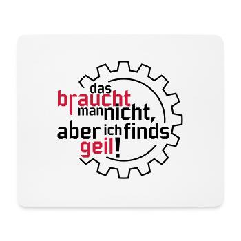 Das braucht man nicht (2c) - Mousepad (Querformat) - Weiß - Vorne