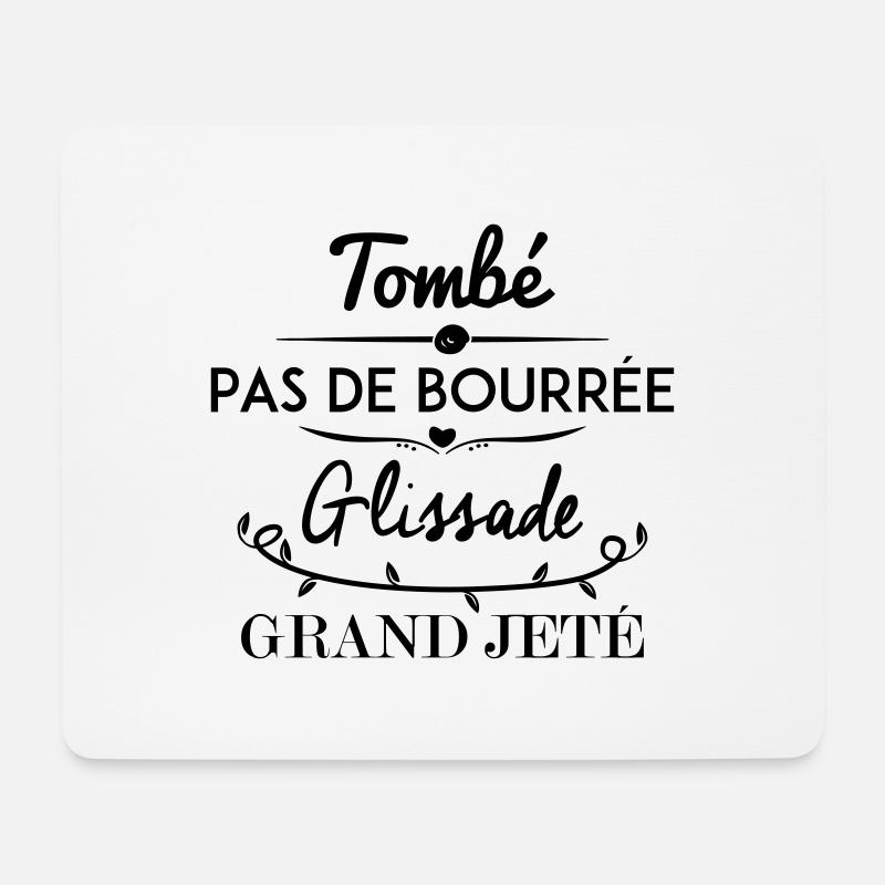 Ballett Spruch - Mousepad (Querformat) - Weiß