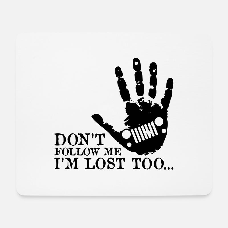 Don't Follow Me I'm Lost Too Jeep Shirt - Mousepad (Querformat) - Weiß