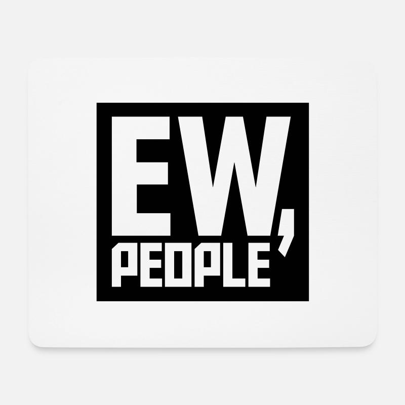 ew people lustiges Zitat - Mousepad (Querformat) - Weiß