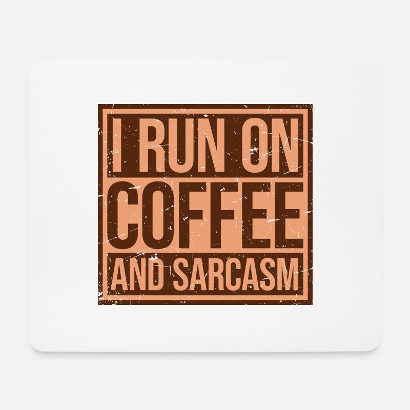 I Run On Coffee And Sarcasm Sarkastischer Spruch - Mousepad (Querformat) - Weiß