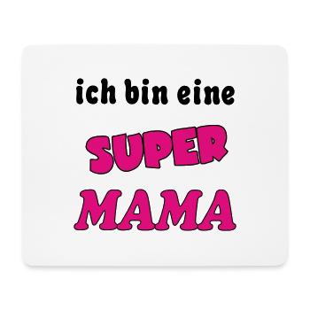 Ich bin eine Super MAMA - Mouse Pad (horizontal) - white - Front