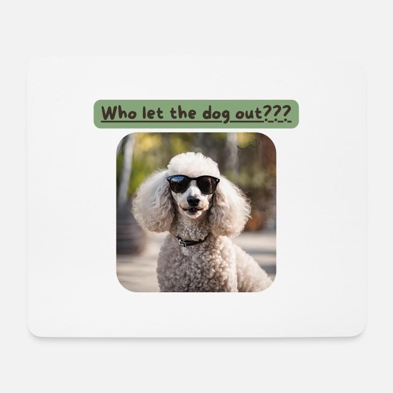 Pudel, Who let the dog out - Mousepad (Querformat) - Weiß