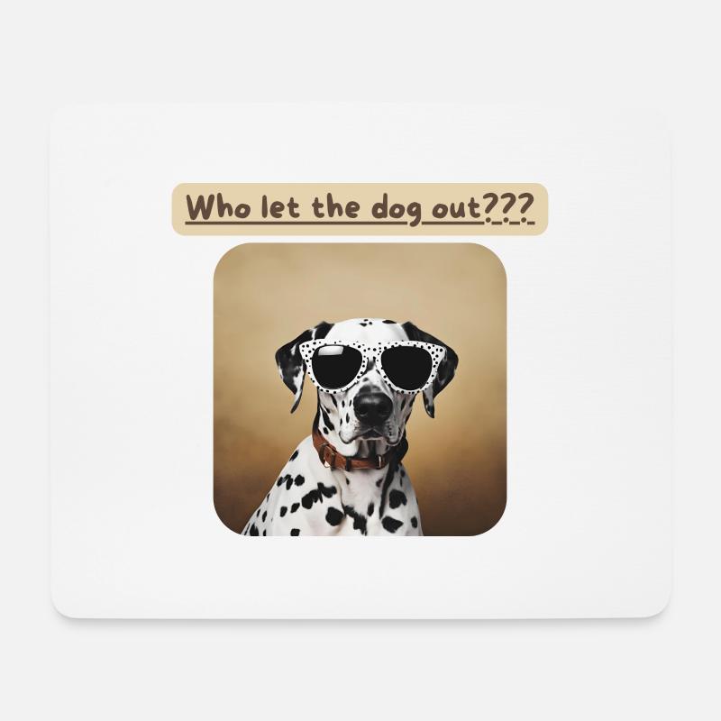 Dalmatiner, Who let the dog out - Mousepad (Querformat) - Weiß