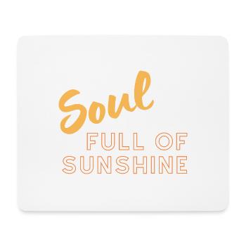Soul full of sunshine - Mouse Pad (horizontal) - white - Front