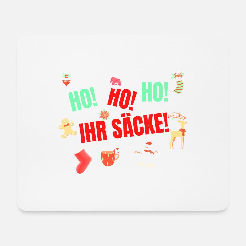 Ho Ho Ho Ihr Säcke - Mousepad (Querformat) - Weiß