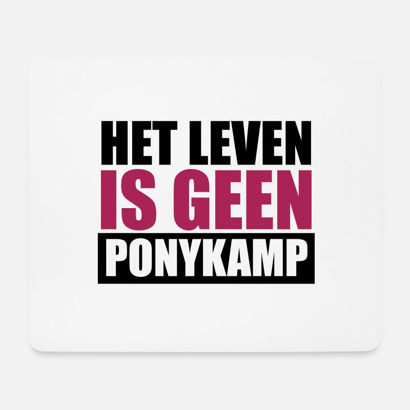 Lustige Sprüche: Het Leven is geen Ponykamp - Mousepad (Querformat) - Weiß