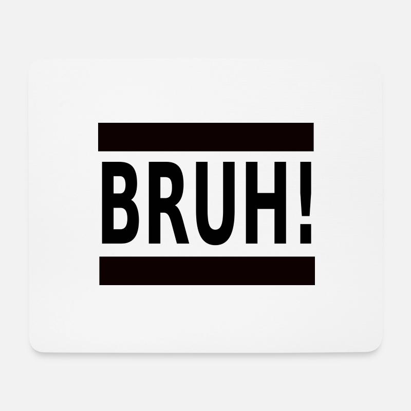 bruh - Mouse Pad (horizontal) - white