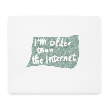 Older than the Internet - Mouse Pad (horizontal) - white - Front