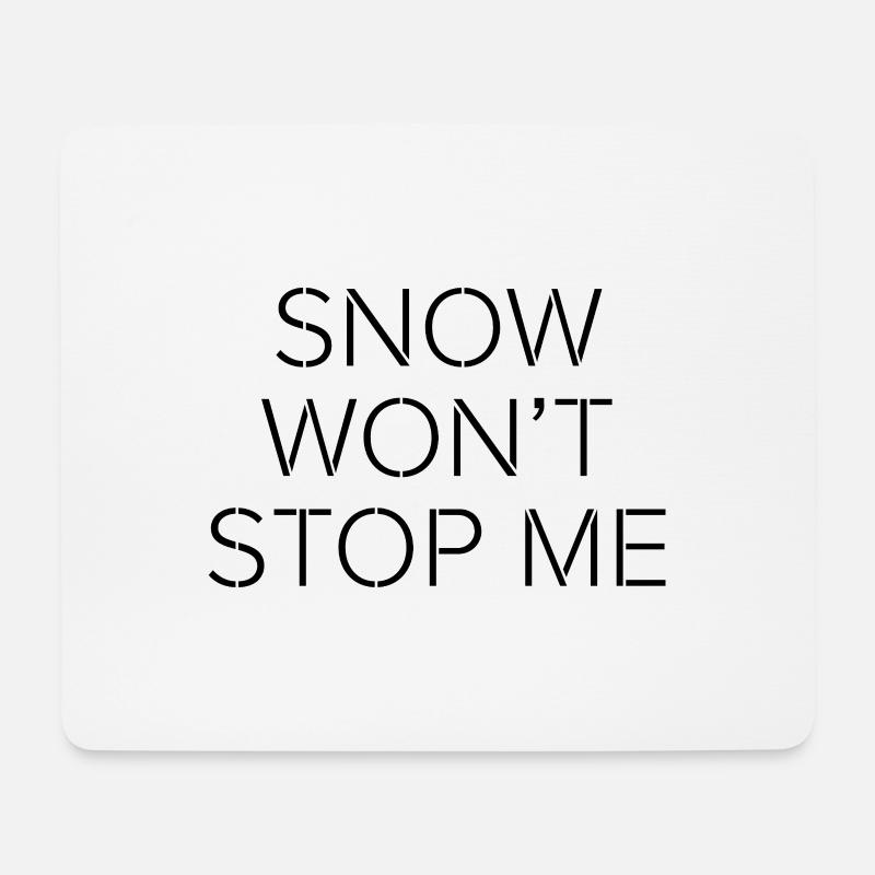 Schnee hält mich nicht auf – Minimales Motivationszitat - Mousepad (Querformat) - Weiß