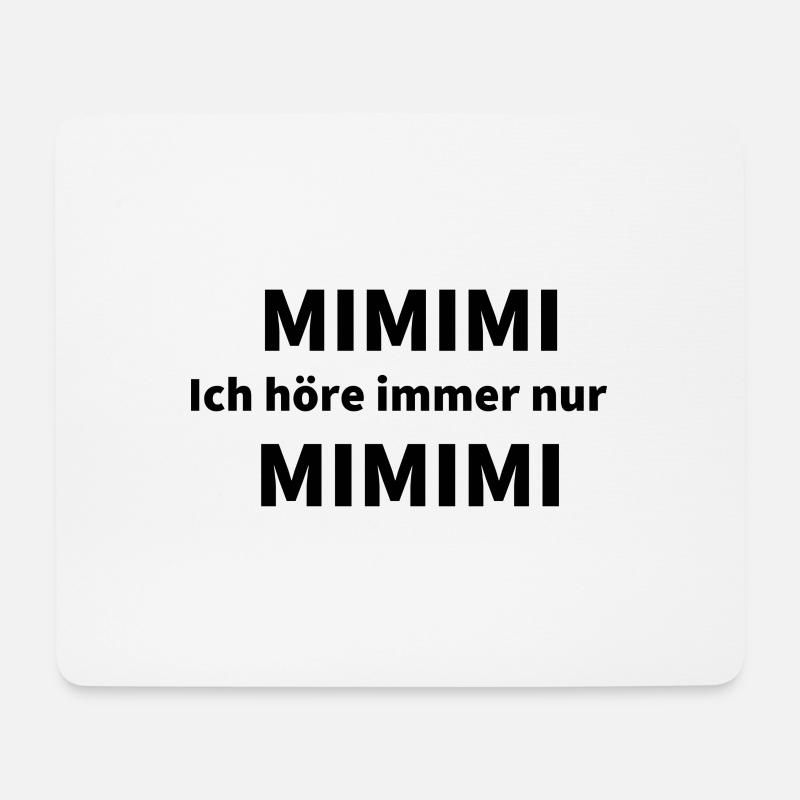 Ich höre immer nur MIMI - Mousepad (Querformat) - Weiß