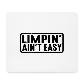 Limpin' Ain't Easy 23 - Mouse Pad (horizontal) - white - Front