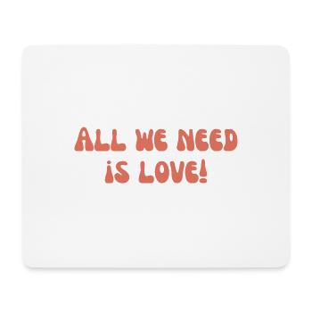 Tout ce dont nous avons besoin, c’est d’amour ! - Tapis de souris (format paysage) - blanc - Devant