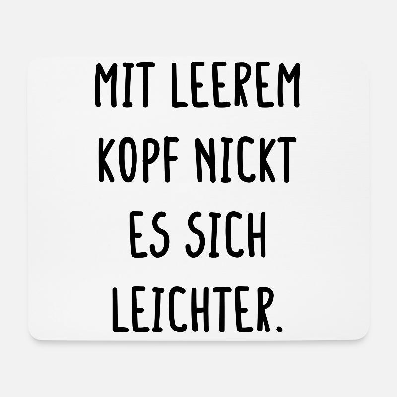 Mit Leerem Kopf Nickt Es Sich Leichter Nichts Drin - Mousepad (Querformat) - Weiß