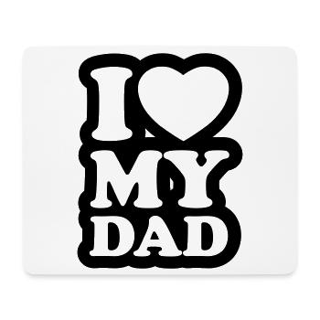 I love my dad - Ich liebe meinen Vater - Mousepad (Querformat) - Weiß - Vorne