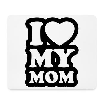 I love my mom - Ich liebe meine Mama - Mousepad (Querformat) - Weiß - Vorne