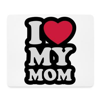 I love my mom - Ich liebe meine Mama - Mousepad (Querformat) - Weiß - Vorne