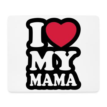 I love my mama - Ich liebe meine Mutter - Mousepad (Querformat) - Weiß - Vorne