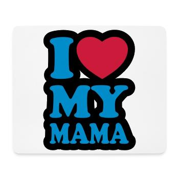 I love my mama - Ich liebe meine Mutter - Mousepad (Querformat) - Weiß - Vorne