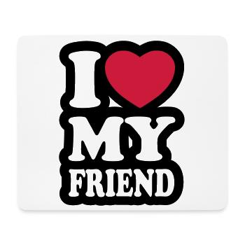 I love my friend - J'aime mon ami - Tapis de souris (format paysage) - blanc - Devant