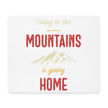 Going to the Mountains is Going Home - Mouse Pad (horizontal) - white - Front