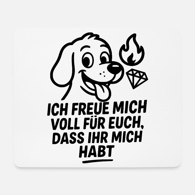 Ich freu mich so, dass Ihr mich habt - Hundemotiv - Mousepad (Querformat) - Weiß