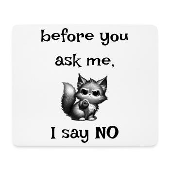 Avant de demander No Saying avec un chaton mignon - Tapis de souris (format paysage) - blanc - Devant