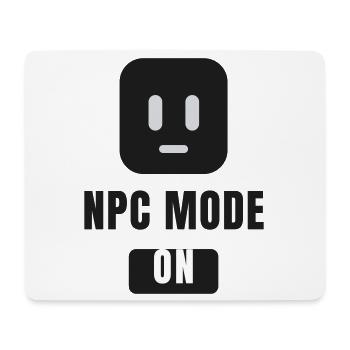 NPC Mode On - Gaming Meme - Mouse Pad (horizontal) - white - Front