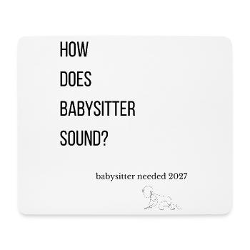 How does babysitter sound? - Mouse Pad (horizontal) - white - Front