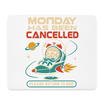 Monday was cancelled – Back to bed - Mouse Pad (horizontal) - white - Front