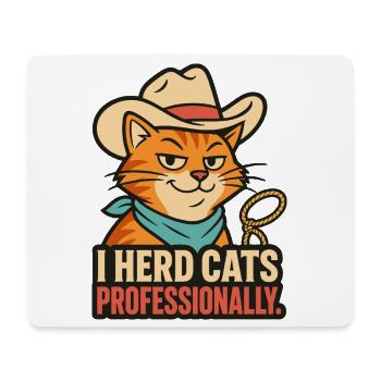 I Herd Cats Professionally – Katzen Humor - Mousepad (Querformat) - Weiß - Vorne