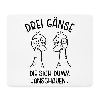 Drei Gänse die sich dumm anschauen - Dumme Gans - Mousepad (Querformat) - Weiß - Vorne