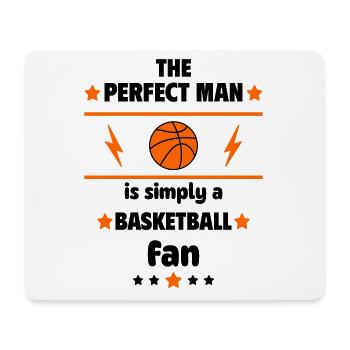 The perfect man is simply a basketball fan - Mouse Pad (horizontal) - white - Front