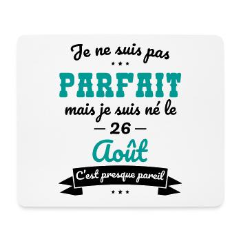Anniversaire - Pas parfait mais né le 26 Août - Tapis de souris (format paysage) - blanc - Devant