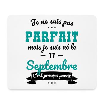 Anniversaire - Pas parfait mais né le 11 Septembre - Tapis de souris (format paysage) - blanc - Devant