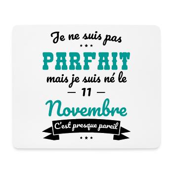 Anniversaire - Pas parfait mais né le 11 Novembre - Tapis de souris (format paysage) - blanc - Devant
